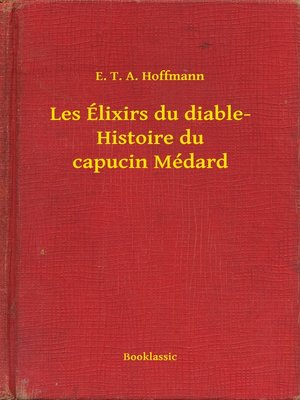 cover image of Les Élixirs du diable- Histoire du capucin Médard